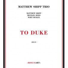 To Duke Shipp Matthew Trio