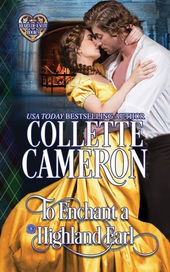 To Enchant a Highland Earl Cameron Collette