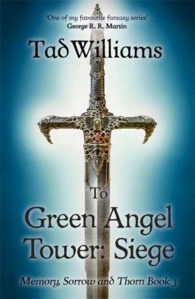 To Green Angel Tower: Siege Williams Tad