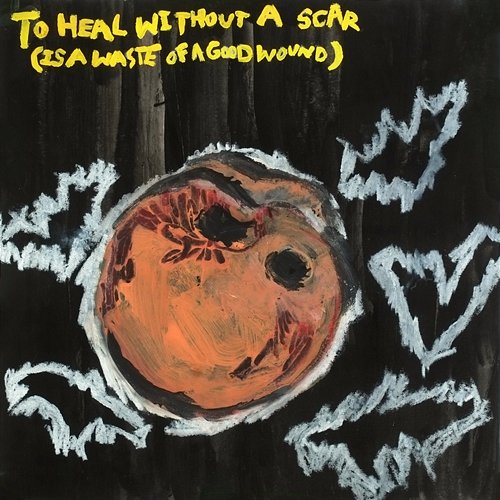 To Heal Without a Scar (Is a Waste of a Good Wound) Sad Boys Club