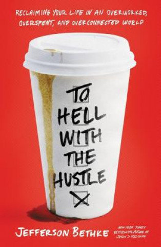 To Hell with the Hustle Bethke Jefferson