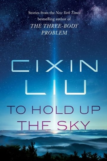 To Hold Up the Sky Cixin Liu