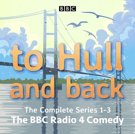 To Hull and Back: The Complete Series 1-3 Beaumont Lucy