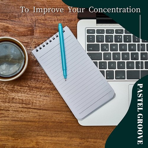 To Improve Your Concentration Pastel Groove