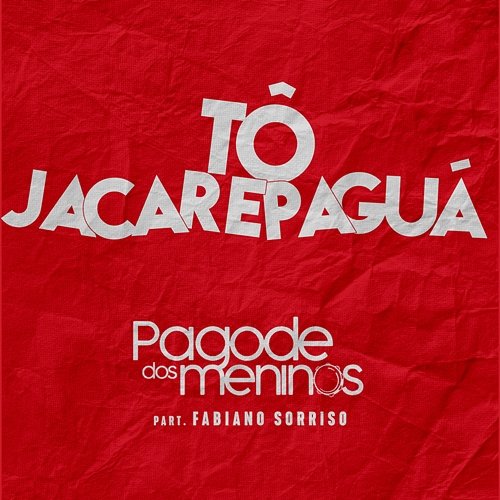 Tô Jacarepaguá (Ao Vivo) Pagode dos Meninos feat. Fabiano Sorriso