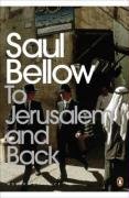 To Jerusalem and Back Bellow Saul