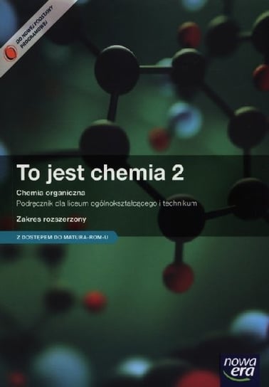 To jest chemia 2. Podręcznik. Szkoła ponadgimnazjalna Litwin Maria, Szymońska Joanna