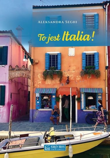 To jest Italia! Król-Seghi Aleksandra