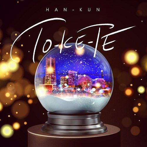To-Ke-Te HAN-KUN
