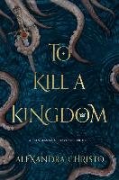 TO KILL A KINGDOM Christo Alexandra