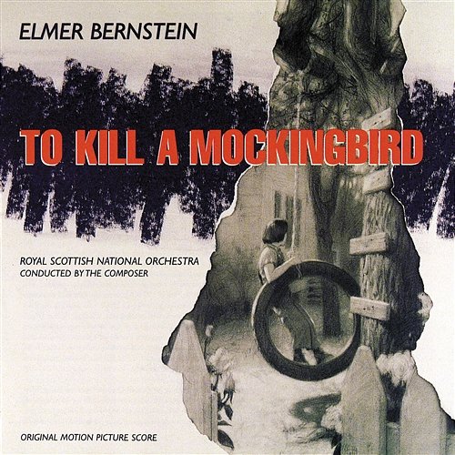 To Kill A Mockingbird Elmer Bernstein, Royal Scottish National Orchestra