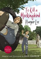 To Kill a Mockingbird (Graphic Novel) Lee Harper, Fordham Fred