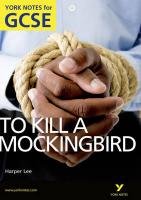 To Kill a Mockingbird: York Notes for GCSE 2010 Sims Beth