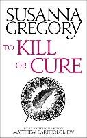 To Kill Or Cure Gregory Susanna