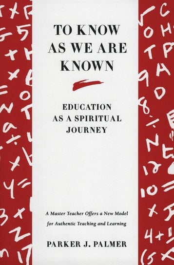 To Know as We Are Known Palmer Parker J.