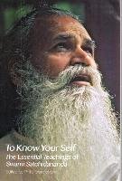 To Know Your Self: The Essential Teachings of Swami Satchidananda, Second Edition Satchidananda Swami