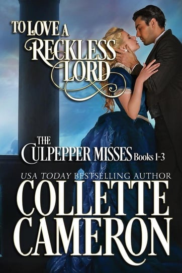 To Love a Reckless Lord Cameron Collette