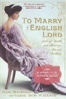 To Marry an English Lord Maccoll Gail, Wallace Carol Mcd