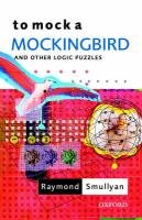 To Mock a Mockingbird: and Other Logic Puzzles Smullyan Raymond