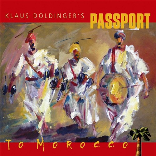 To Morocco Klaus Doldinger's Passport