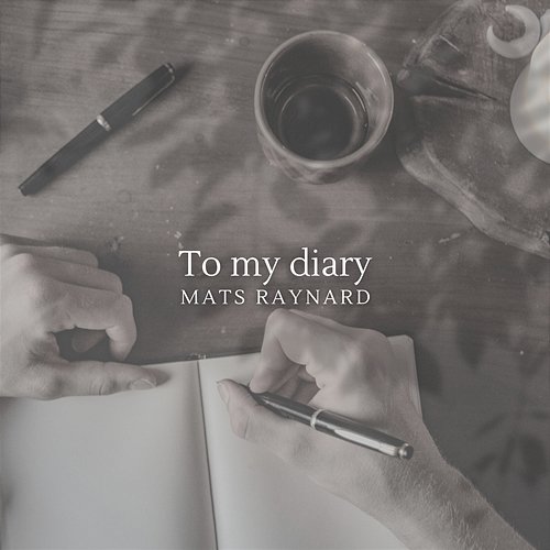 To my diary Mats Raynard