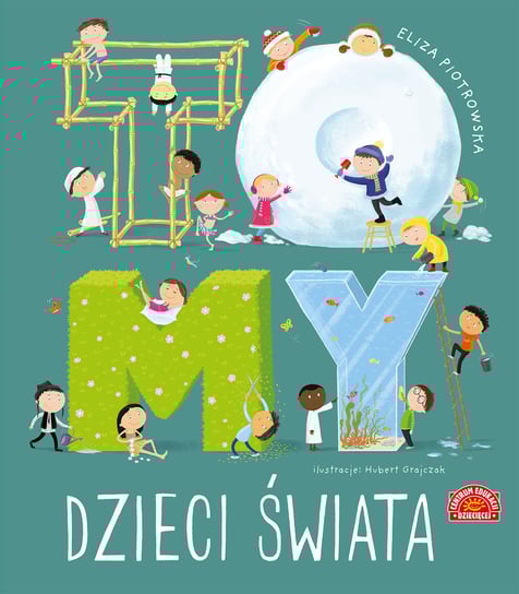 To my dzieci świata Piotrowska Eliza
