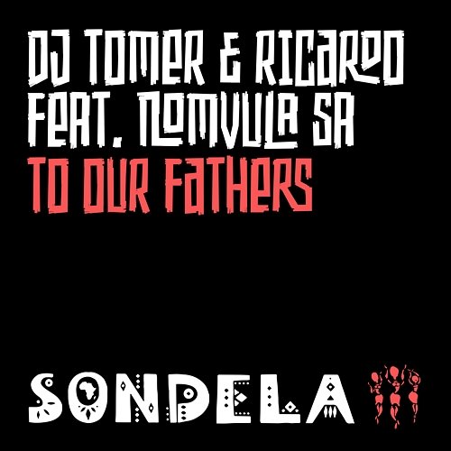 To Our Fathers DJ Tomer & Ricardo feat. Nomvula SA