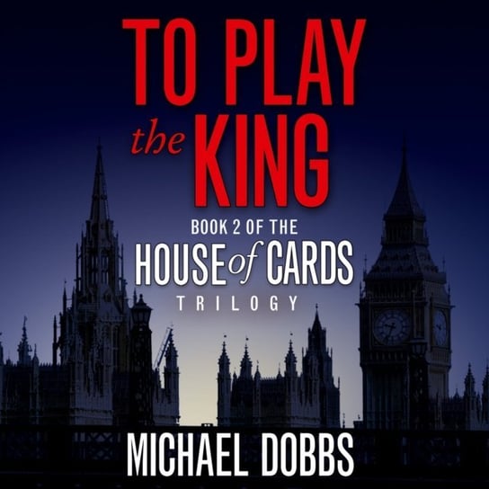 To Play the King Dobbs Michael