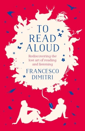 To Read Aloud Francesco Dimitri