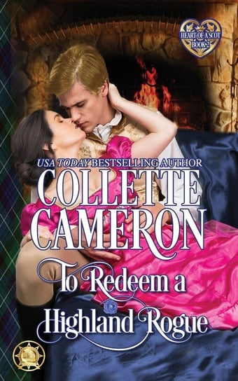 To Redeem a Highland Rogue Cameron Collette