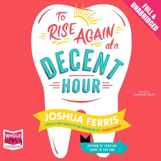 To Rise Again at a Decent Hour Ferris Joshua