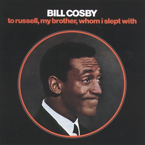 To Russell, My Brother, Whom I Slept With Bill Cosby