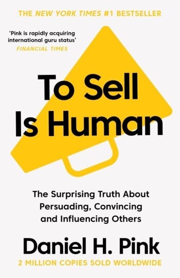 To Sell Is Human [DRM] - ebook EPUB Pink Daniel H.