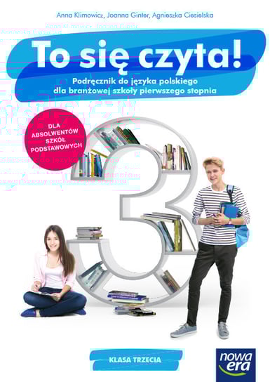 To się czyta. Język polski. Podręcznik 3. Szkoła branżowa Klimowicz Anna, Joanna Ginter, Ciesielska Agnieszka