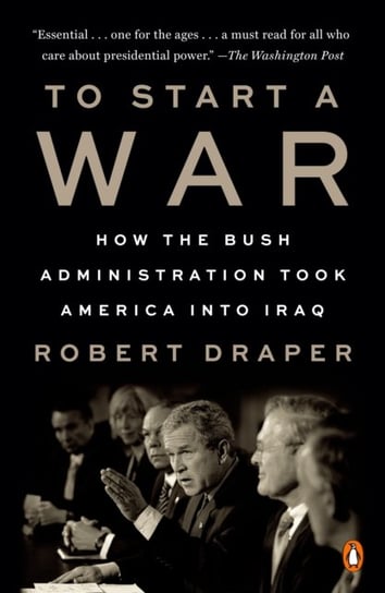 To Start a War Robert Draper