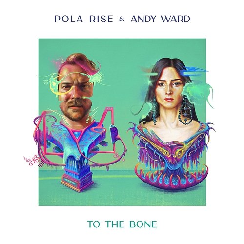 To The Bone Pola Rise, Andy Ward