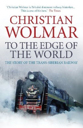 To the Edge of the World Wolmar Christian