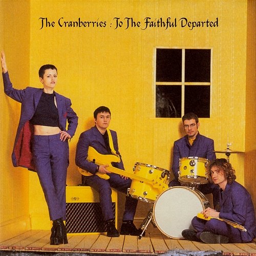 To The Faithful Departed The Cranberries