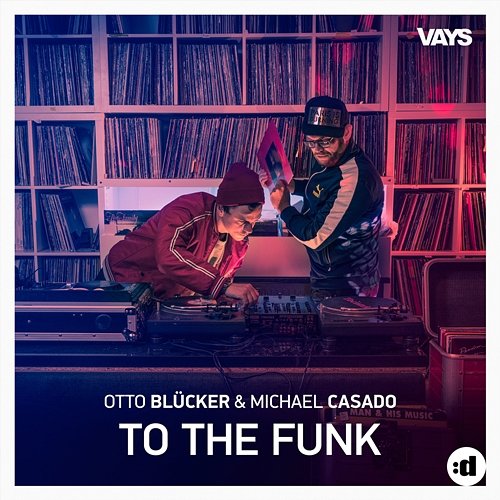 To The Funk Otto Blücker & Michael Casado