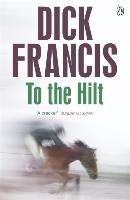 To the Hilt Francis Dick