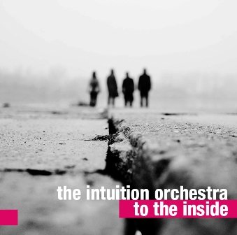 To The Inside The Intuition Orchestra