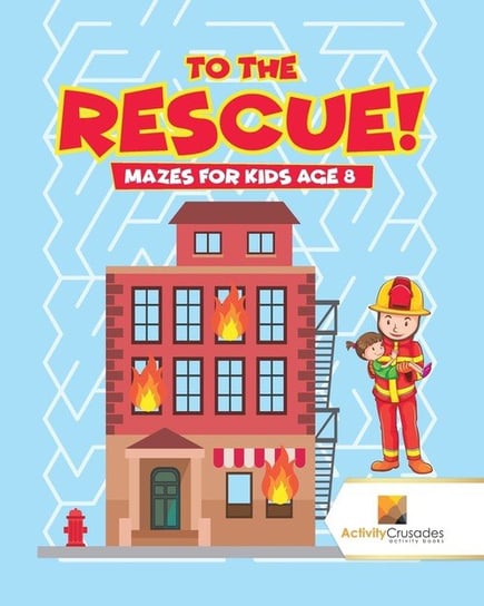 To the Rescue! Activity Crusades