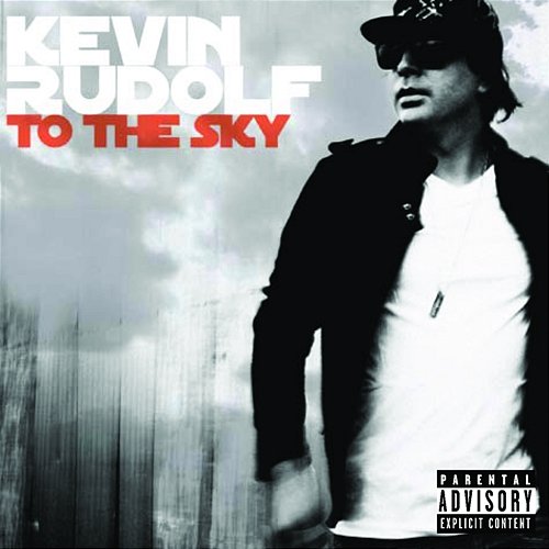 To The Sky Kevin Rudolf