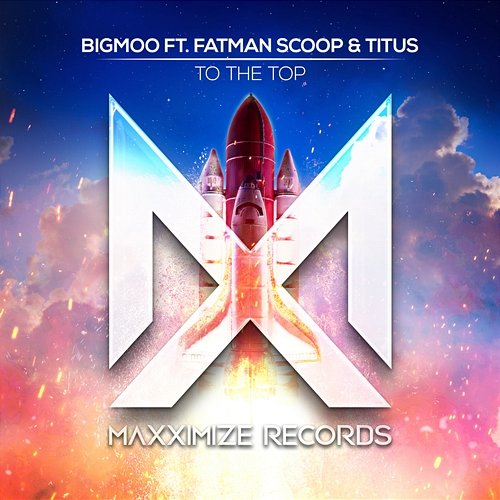 To The Top Titus, BIGMOO feat. Fatman Scoop
