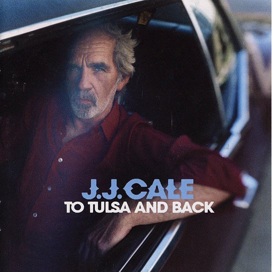 To Tulsa And Back Cale J.J.