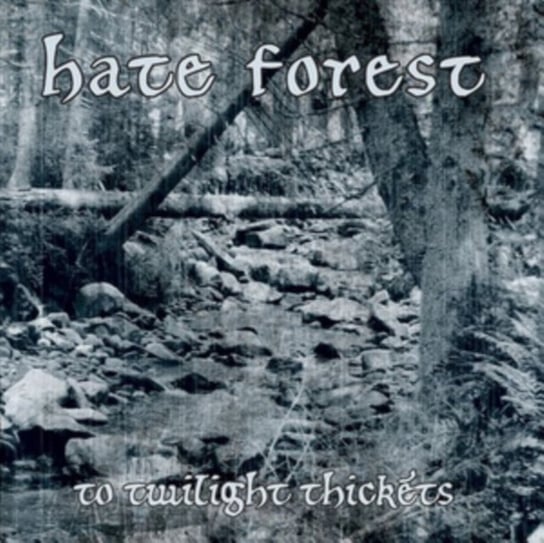 To Twilight Thickets Hate Forest