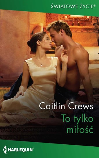 To tylko miłość Crews Caitlin