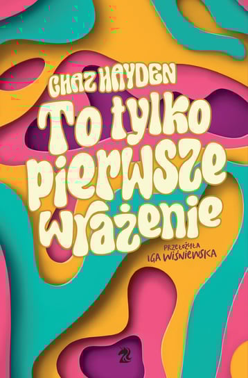 To tylko pierwsze wrażenie Chaz Hayden