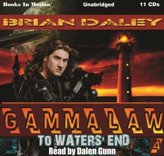 To Waters' End. GAMMALAW Series. Volume 4 Daley Brian