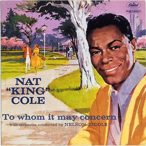 To Whom It May Concern Nat King Cole